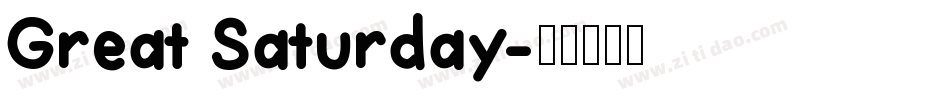 Great Saturday字体转换
